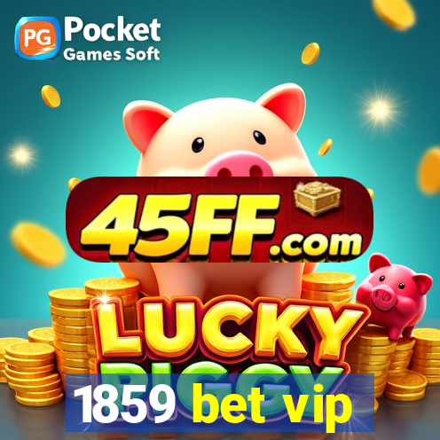 1859 bet vip